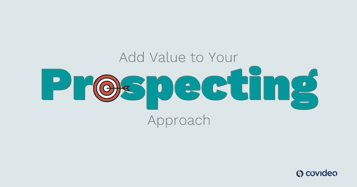 add value to your prospecting approach